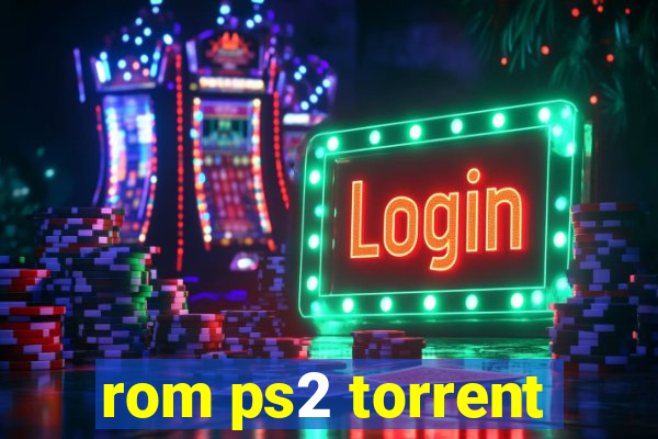 rom ps2 torrent